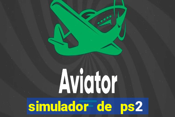 simulador de ps2 para pc